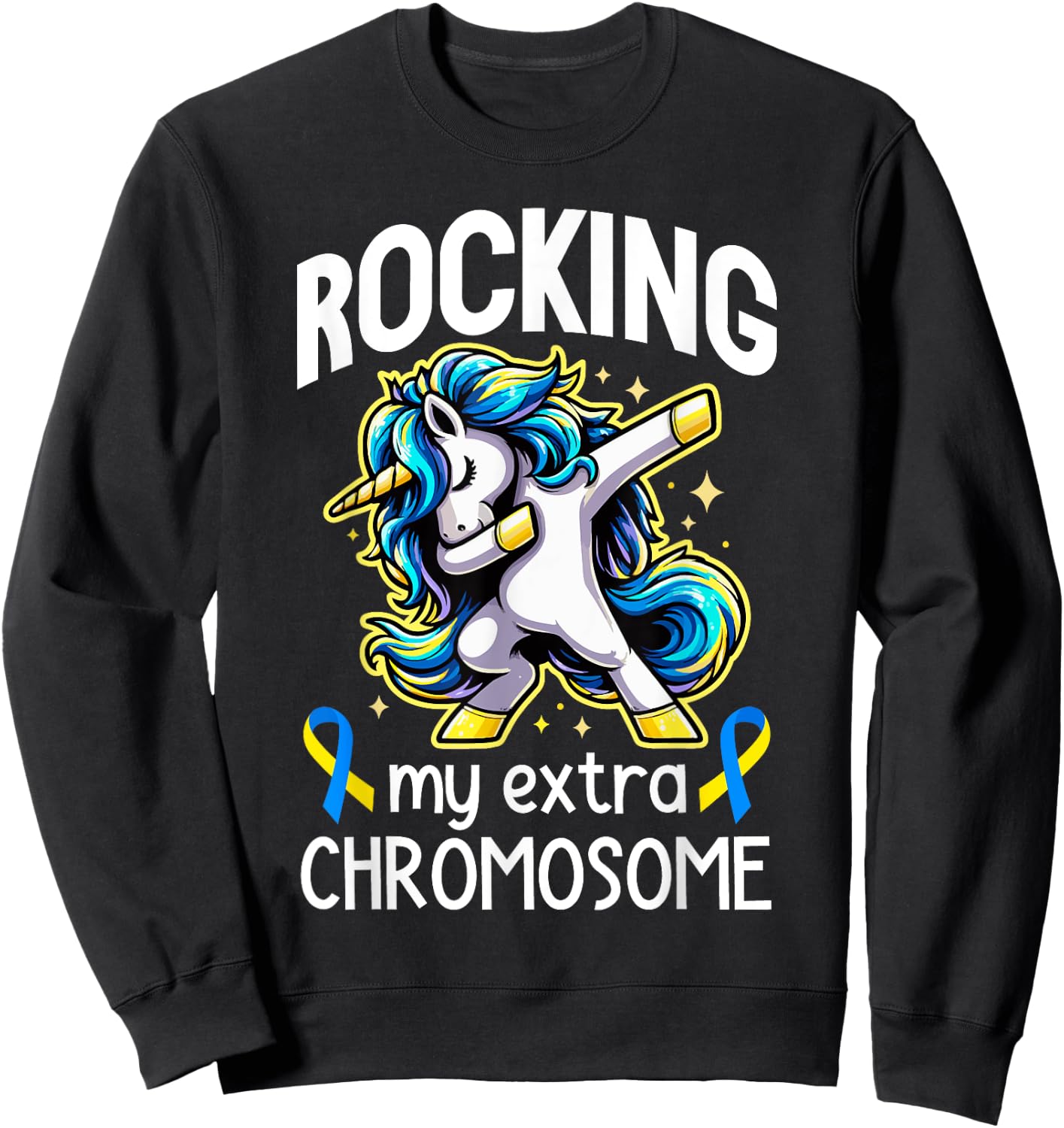 Down Syndrome Awareness Day Down Syndrome Daughter Sister Sweatshirt - Sweatshirt | Black