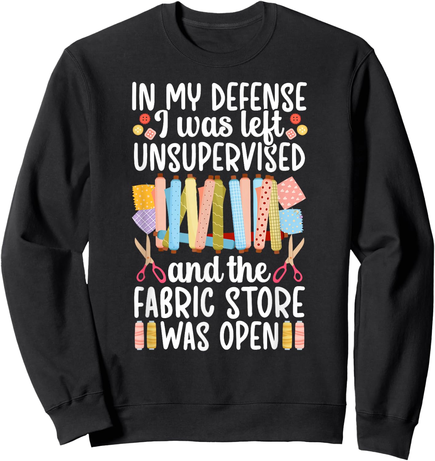 Quilting Funny Quilt Quilter Quilt Lover Sweatshirt - Sweatshirt | Black