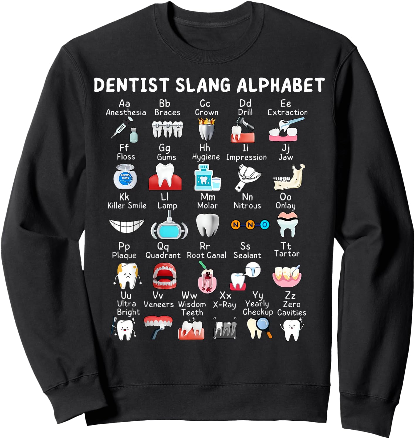 Dentist Slang Alphabet Dental Hygienist Student Nursing Sweatshirt - Sweatshirt | Black