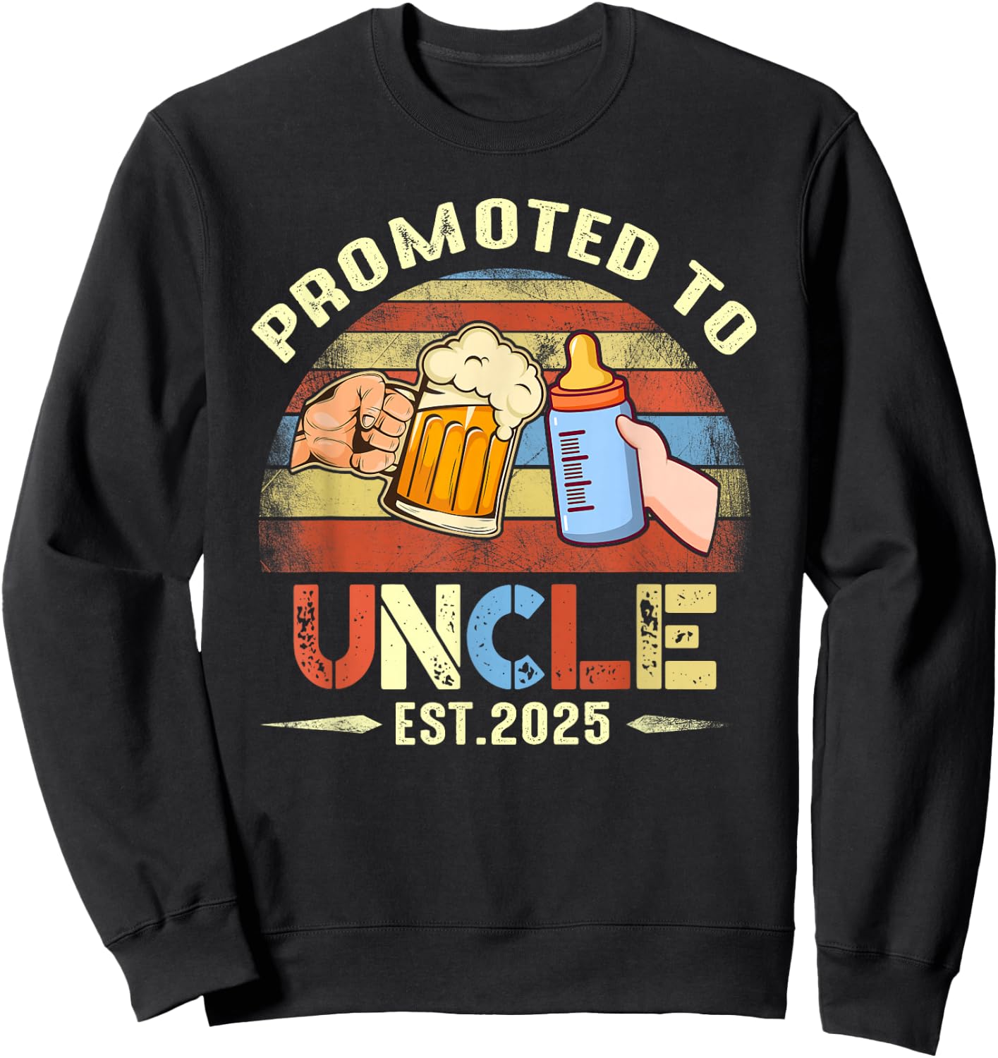 First time Uncle New Dad Promoted to Uncle 2025 Sweatshirt - Sweatshirt | Black