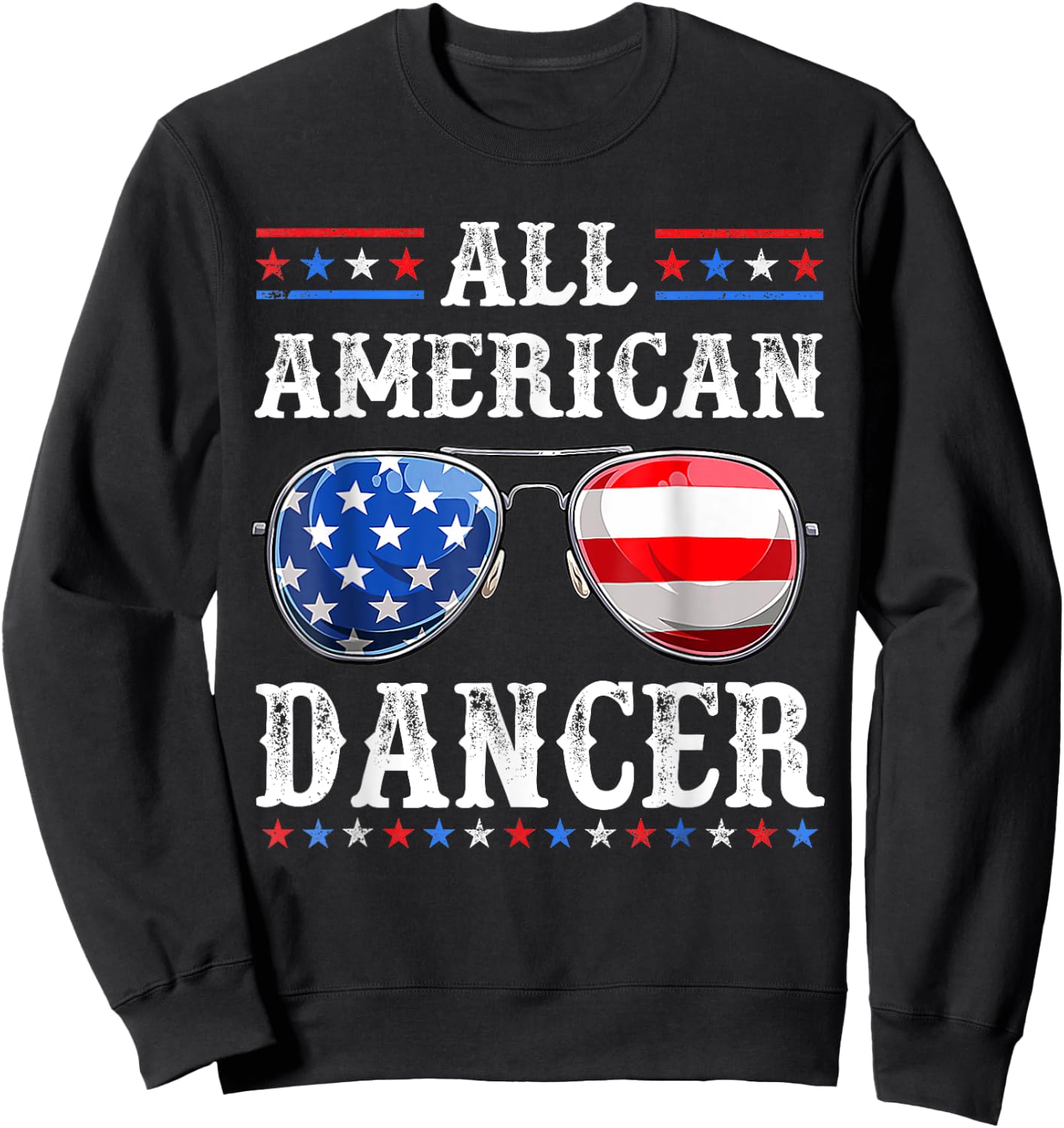 All American Dancer 4th of July Patriotic USA Sunglasses Sweatshirt - Sweatshirt | Black