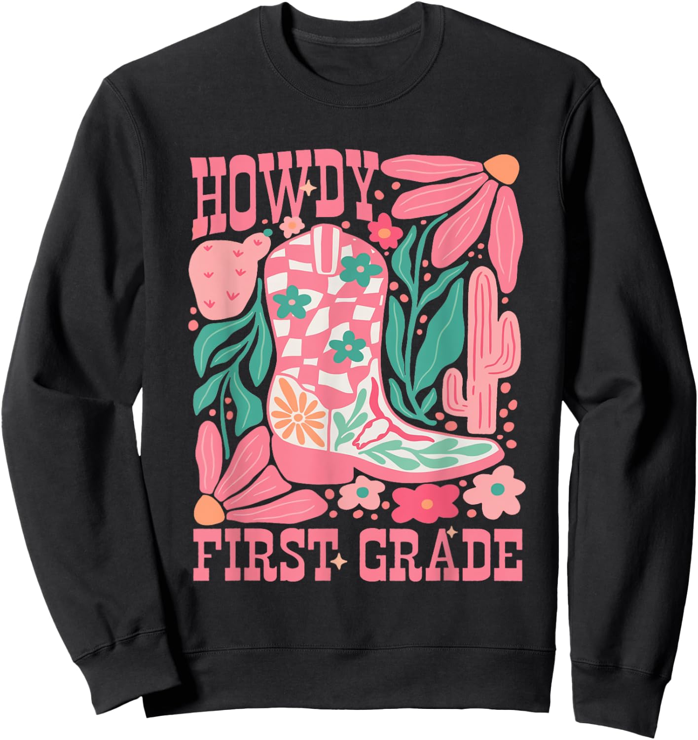 Howdy First Grade 1st Grade Teacher Western Cowboy Cowgirls Sweatshirt - Sweatshirt | Black