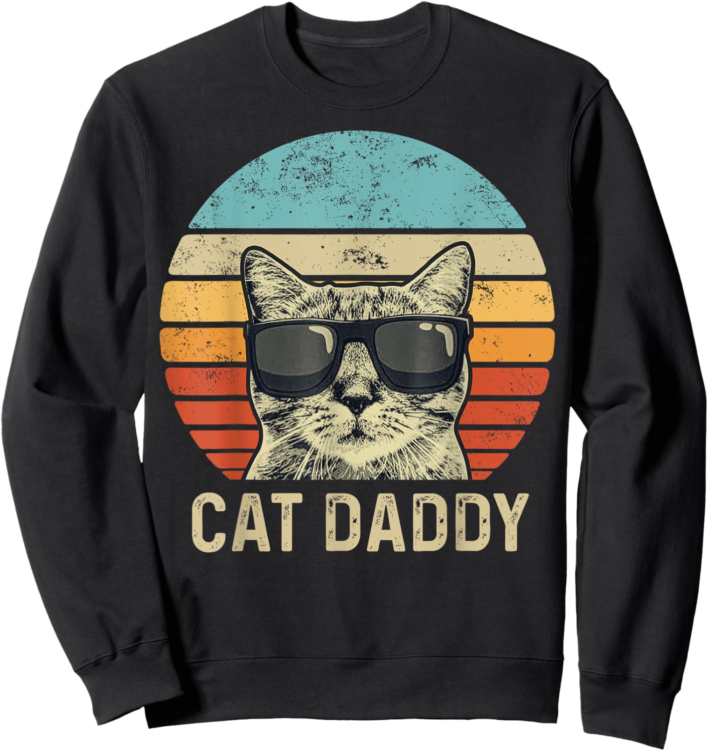 Cat Daddy Retro Cat Sunglasses Cool Cat Dad Gift Fathers Day Women Girls Kids Sweatshirt - Sweatshirt | Black