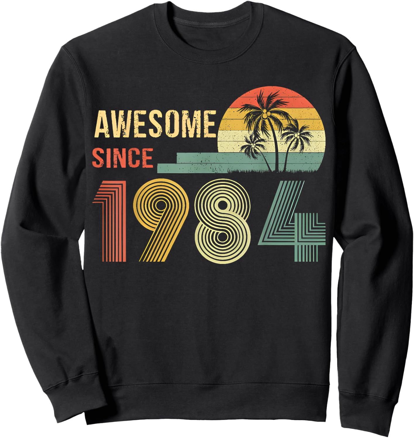 Awesome Since 1984 Year Of Birth Birthday 1984 Vintage Sweatshirt - Sweatshirt | Black