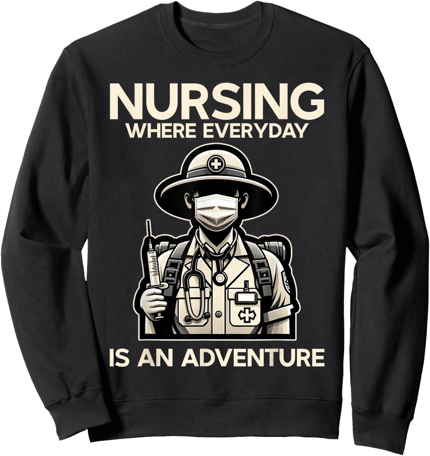 Funny Nurse Everyday Is An Adventure LPN RN CNA Nursing Sweatshirt - Sweatshirt | Black
