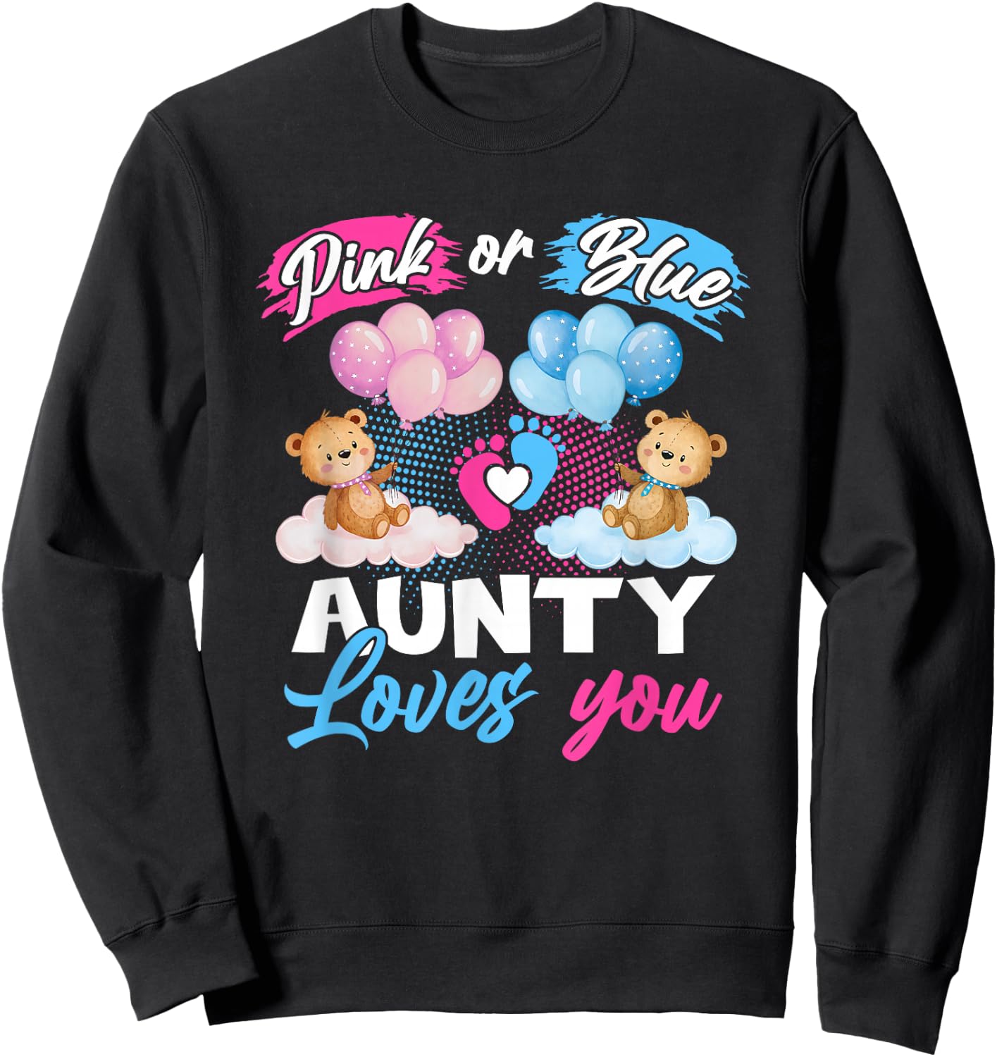 Bears Pink Or Blue Aunty Loves You Gender Reveal Sweatshirt - Sweatshirt | Black