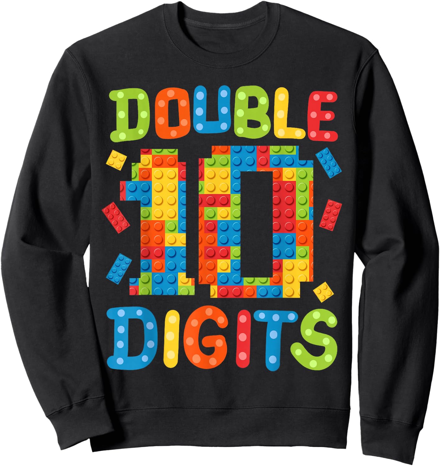 10th Birthday Double Digits Building Blocks 10 Years Old Kid Sweatshirt - Sweatshirt | Black