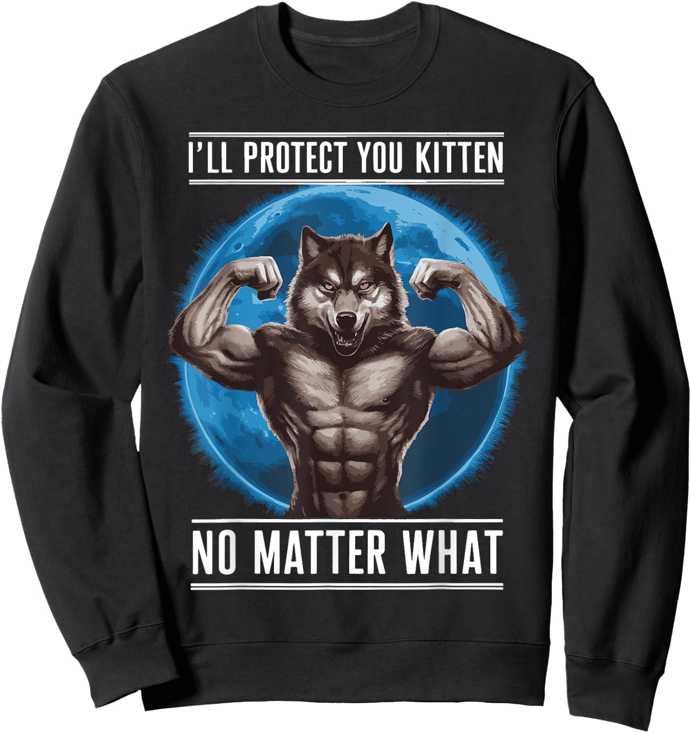 I'll Protect You Kitten No Matter What Sweatshirt - Sweatshirt | Black