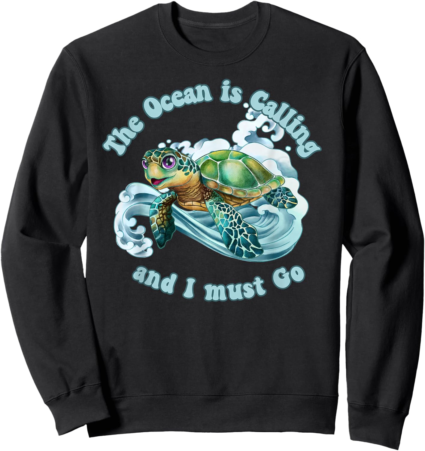 The Ocean is Calling and I must Go Sea Turtle Beach Lover Sweatshirt - Sweatshirt | Black