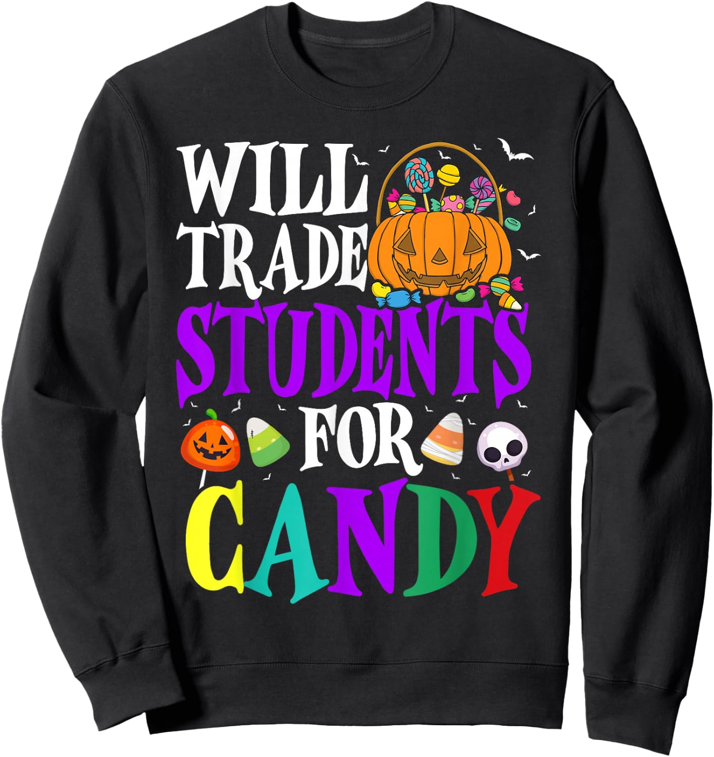 Will Trade Students For Candy Halloween Costume Teacher Sweatshirt - Sweatshirt | Black
