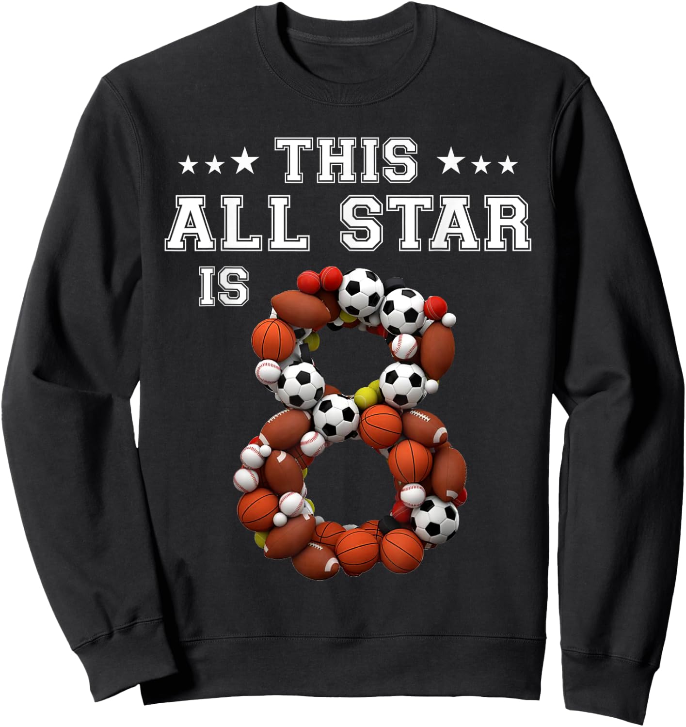 This All Star Is 8 Year Old Sports 8th Birthday Shirt Girl Sweatshirt - Sweatshirt | Black