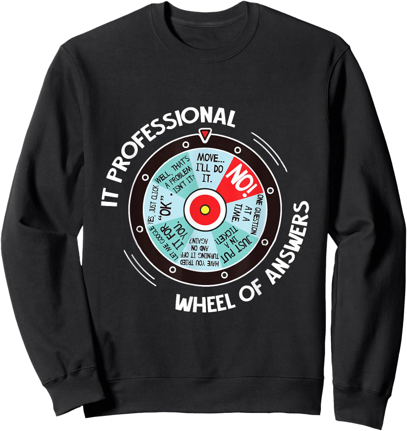IT Professional Wheel of Answers - Funny IT Tech Check List Small Sweatshirt - Sweatshirt | Black