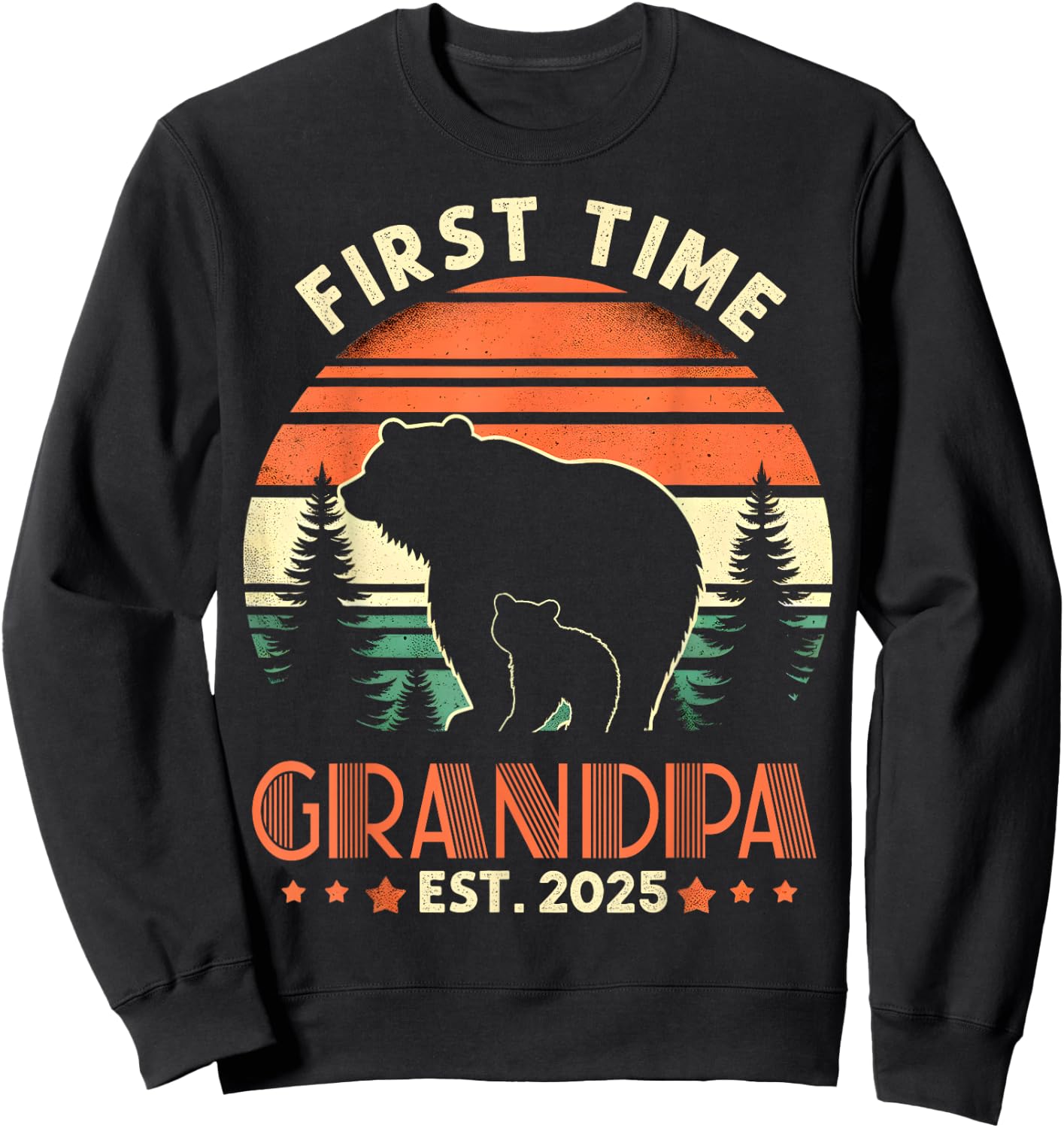 First Time Grandpa Est 2025 for New Dad Funny Fathers Day Sweatshirt - Sweatshirt | Black