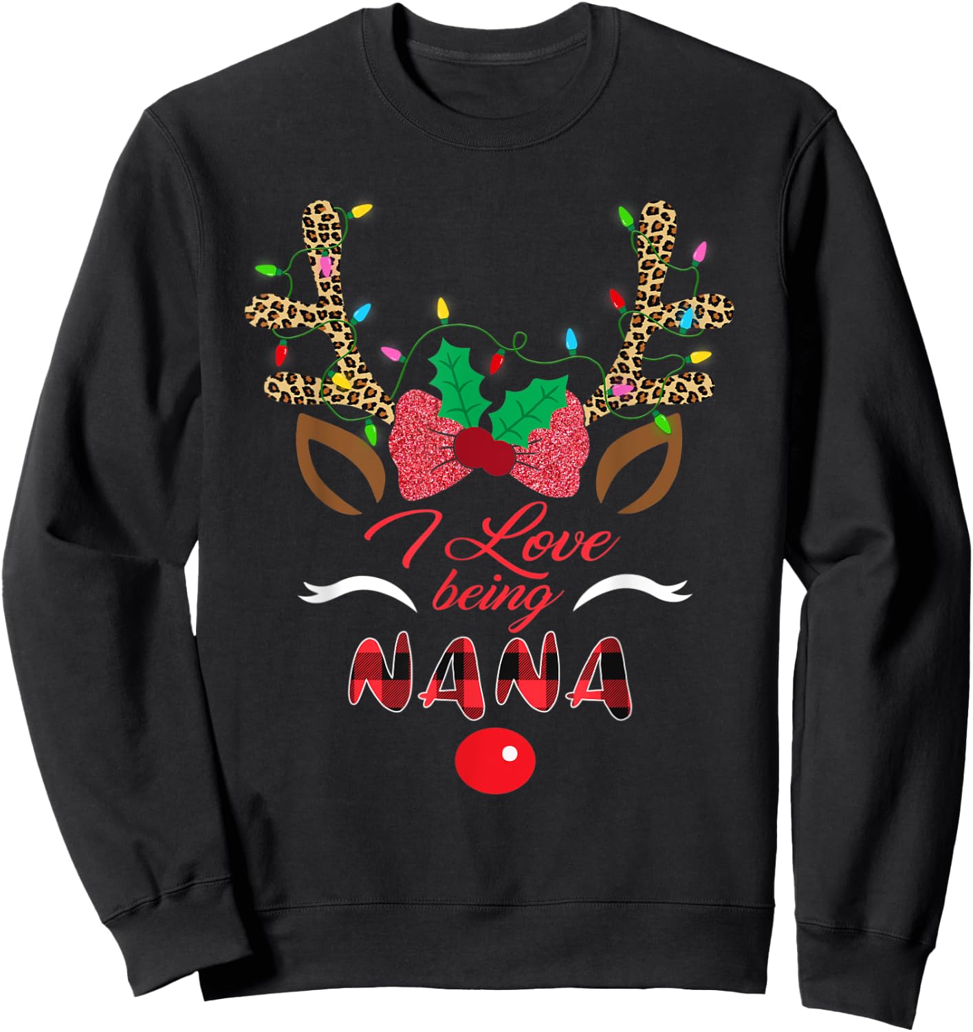 I Love Being Nana Reindeer Christmas Matching Family Gifts Sweatshirt - Sweatshirt | Black