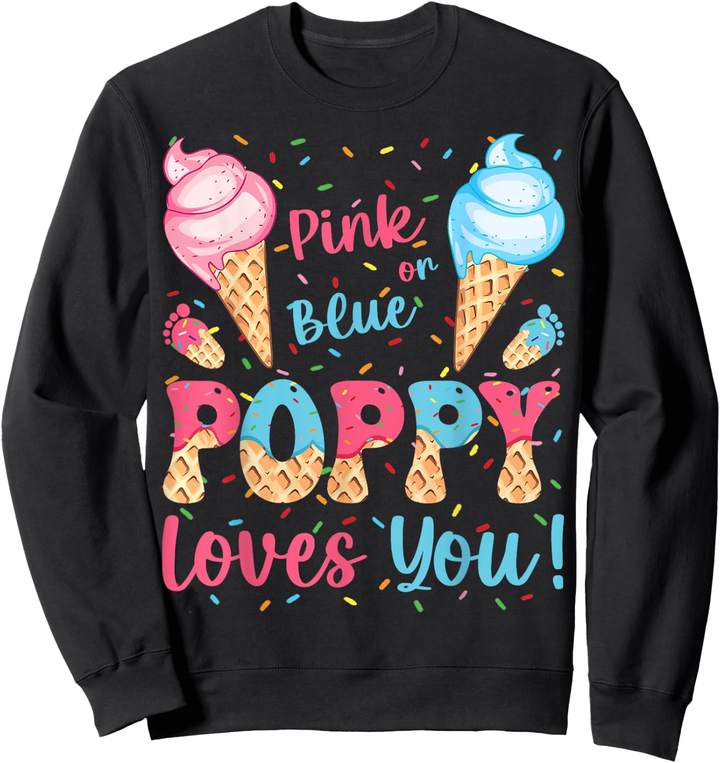 Pink or Blue Poppy Loves You Ice Cream Gender Reveal Sweatshirt - Sweatshirt | Black