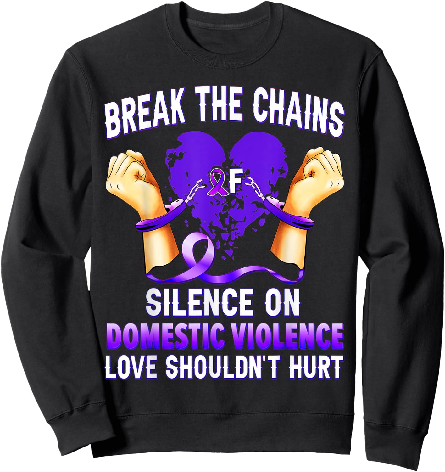 Break The Chains Of Silence On Domestic Violence Awareness Sweatshirt - Sweatshirt | Black
