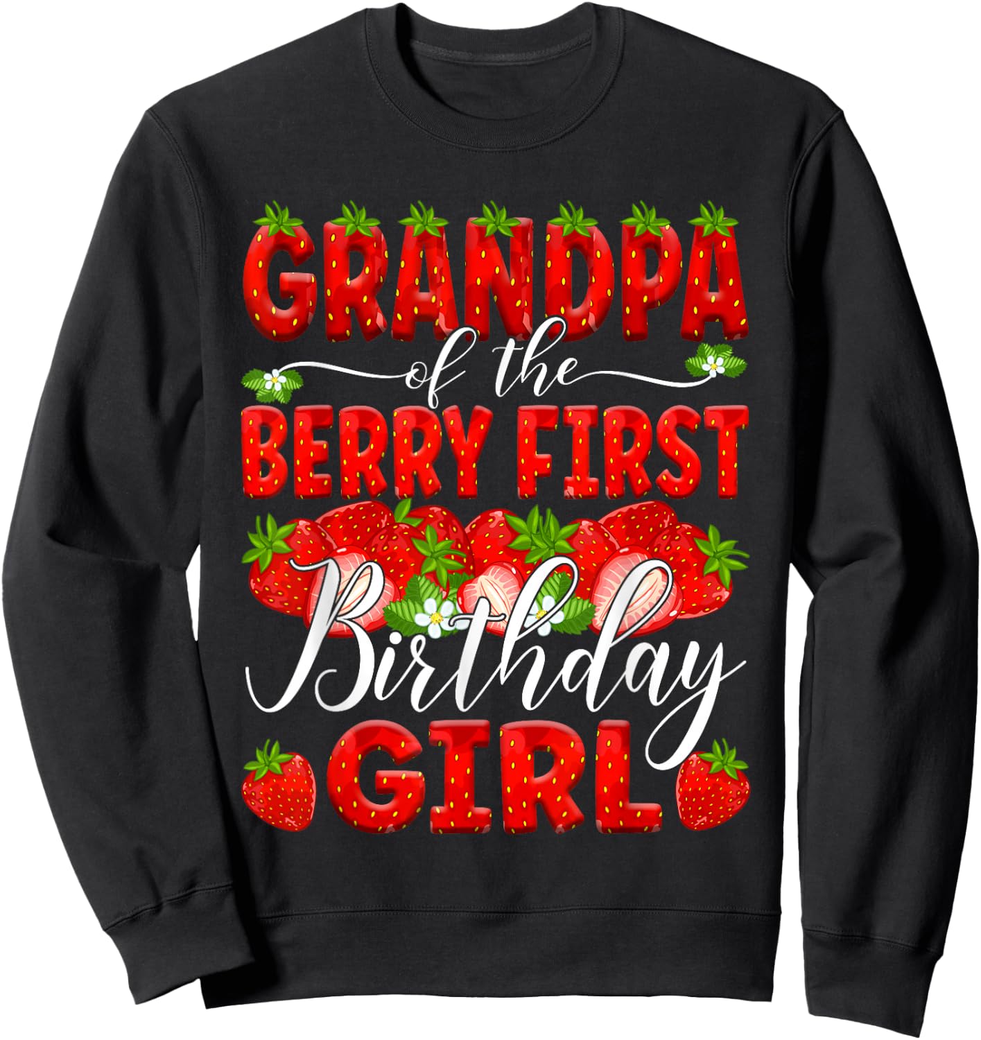 Grandpa Of The Berry First Birthday Of Girl Strawberry Opa Sweatshirt - Sweatshirt | Black