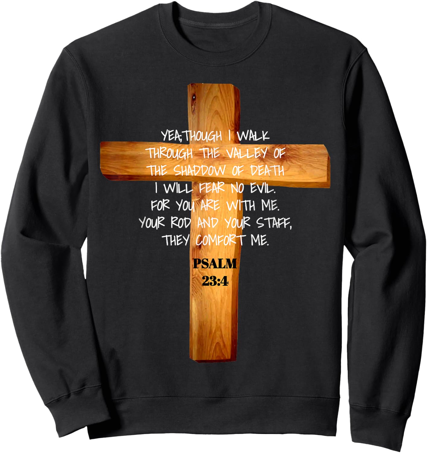 Psalm 23:4 Jesus Christ Revival Scripture Sweatshirt - Sweatshirt | Black