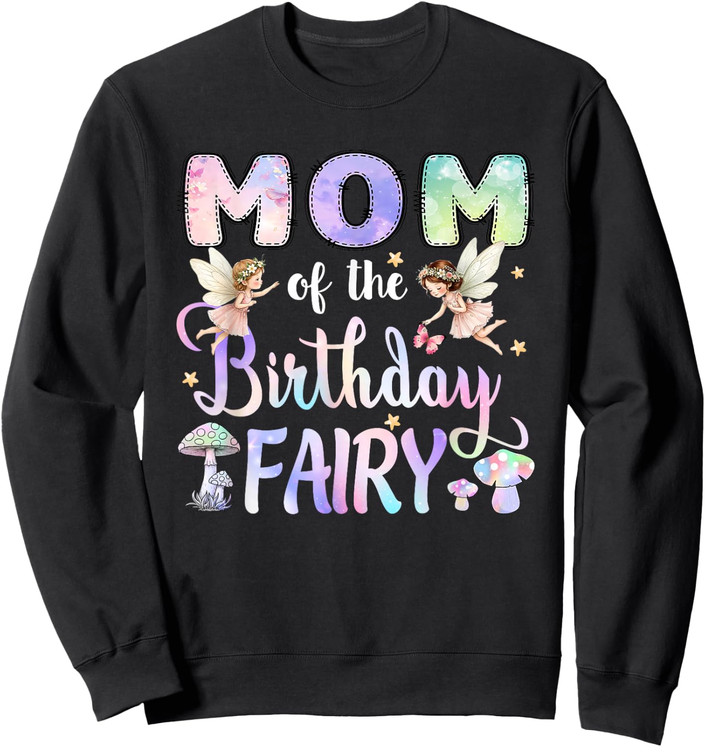 Mom of The Birthday Fairy Little Girl Magical Family Sweatshirt - Sweatshirt | Black