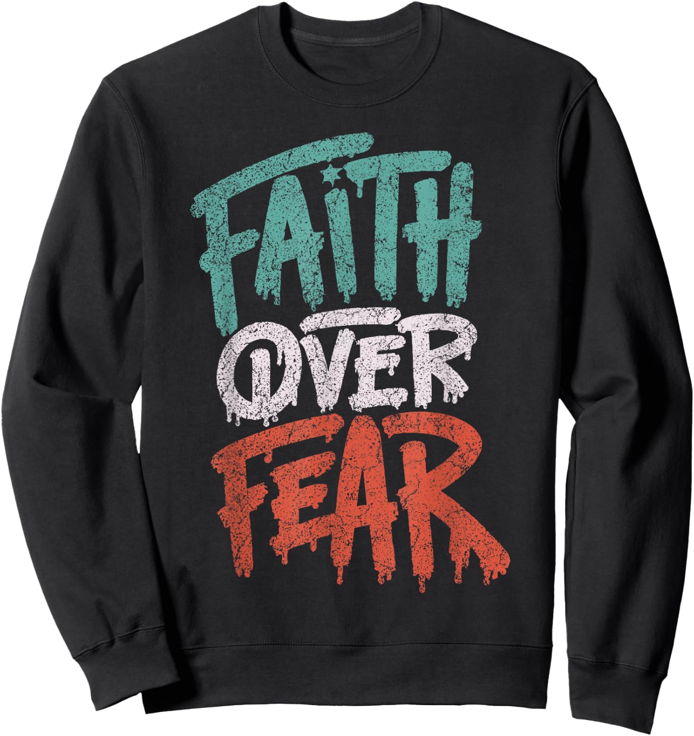 Faith Over Fear Christian Women Men Inspirational Graphic Sweatshirt - Sweatshirt | Black