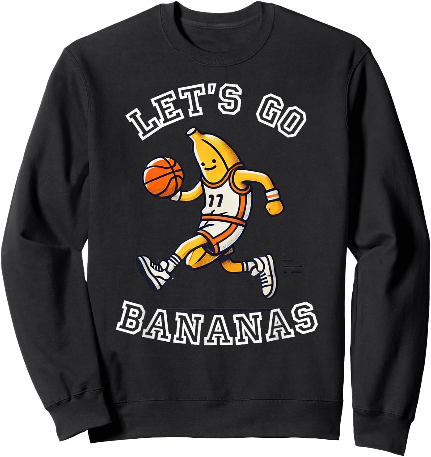 Let's Go Bananas Basketball Player with Funny Banana Graphic Sweatshirt - Sweatshirt | Black