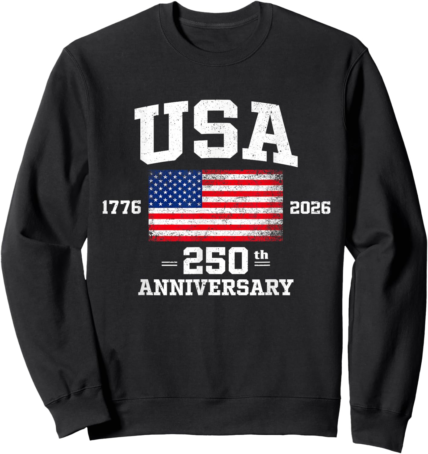 4th of July America US Flag Patriotic 250th Anniversary USA Sweatshirt - Sweatshirt | Black
