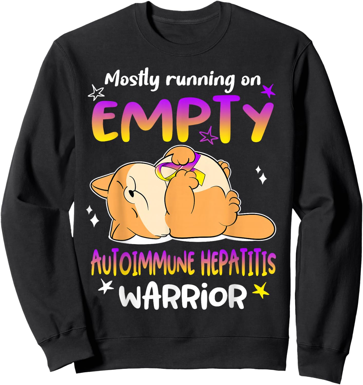Mostly Running on EMPTY Autoimmune Hepatitis Warrior Sweatshirt - Sweatshirt | Black