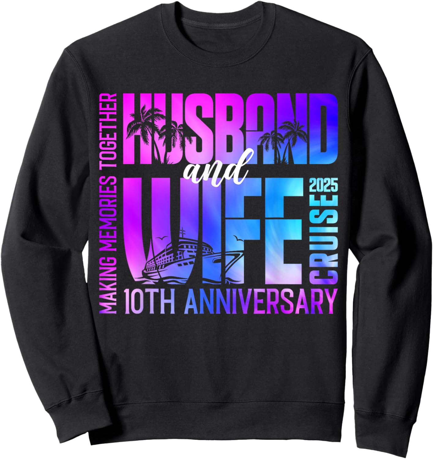 Tie Dye Husband And Wife Cruise 2025 10th Anniversary Couple Sweatshirt - Sweatshirt | Black