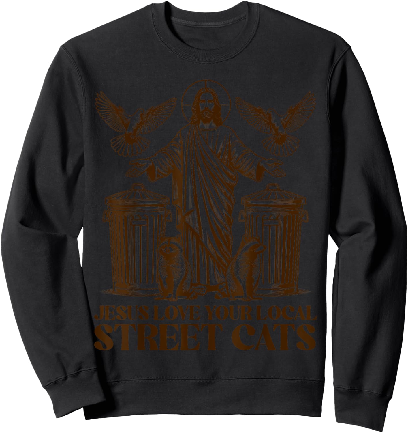 Jesus Love Your Local Street Cats Christian Raccoon Bird Sweatshirt - Sweatshirt | Black