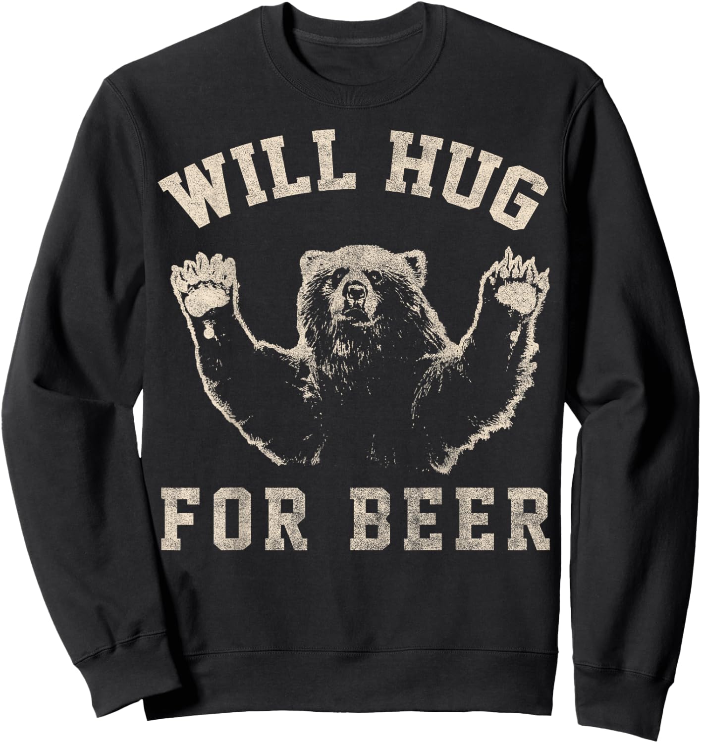 Will Bear Hug For Beer Vintage Collegiate Sweatshirt - Sweatshirt | Black