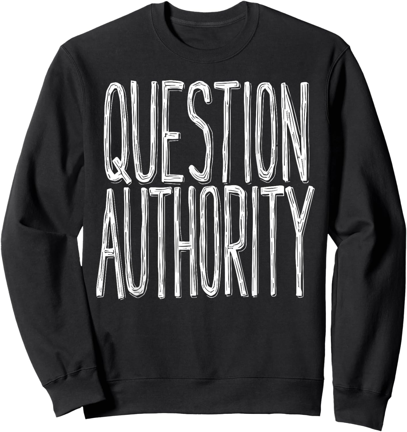Question Authority | Protest Resist Political Activism Sweatshirt - Sweatshirt | Black