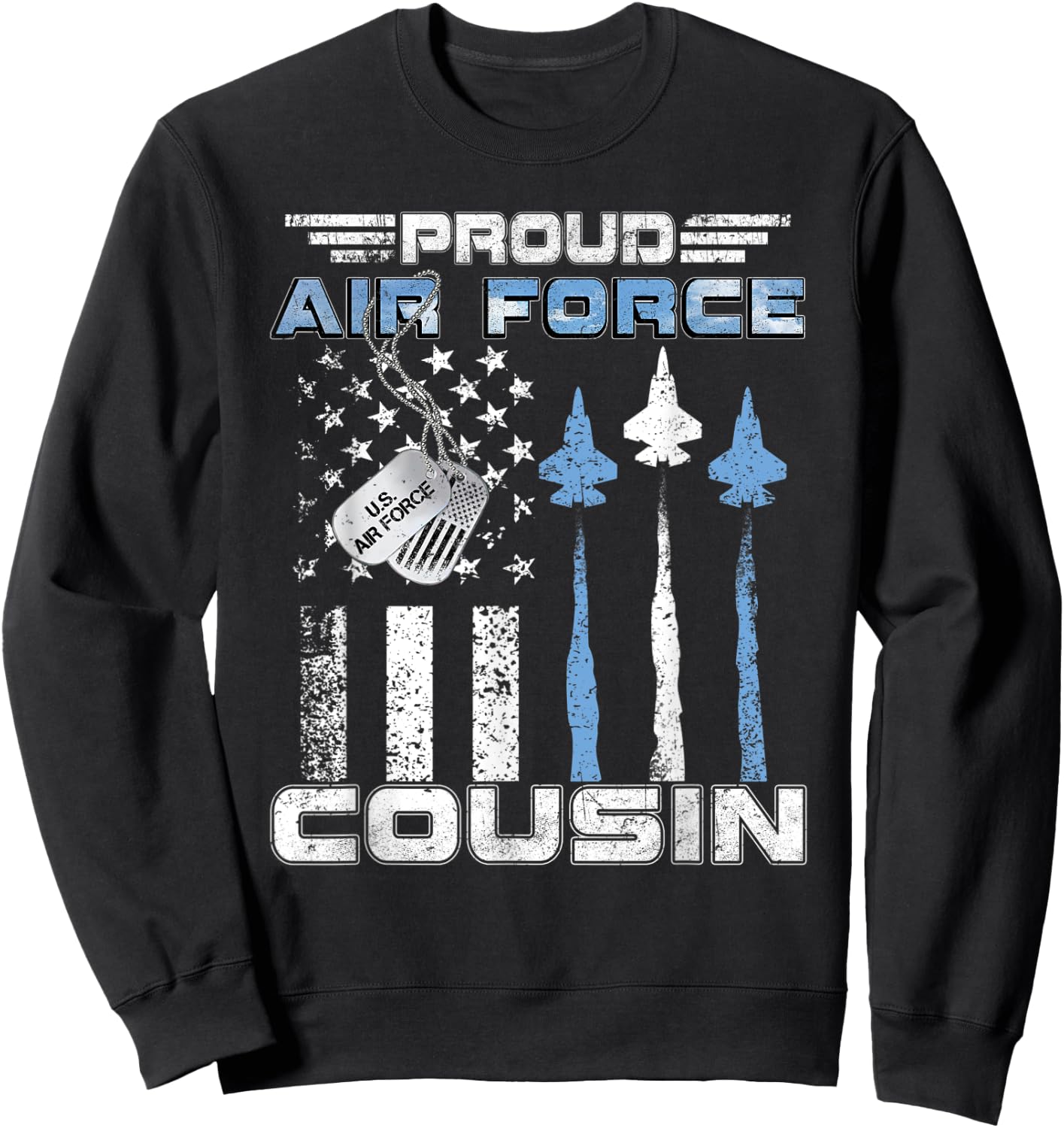 Proud Air Force Cousin Air Force Graduation Cousin USAF Gift Sweatshirt - Sweatshirt | Black