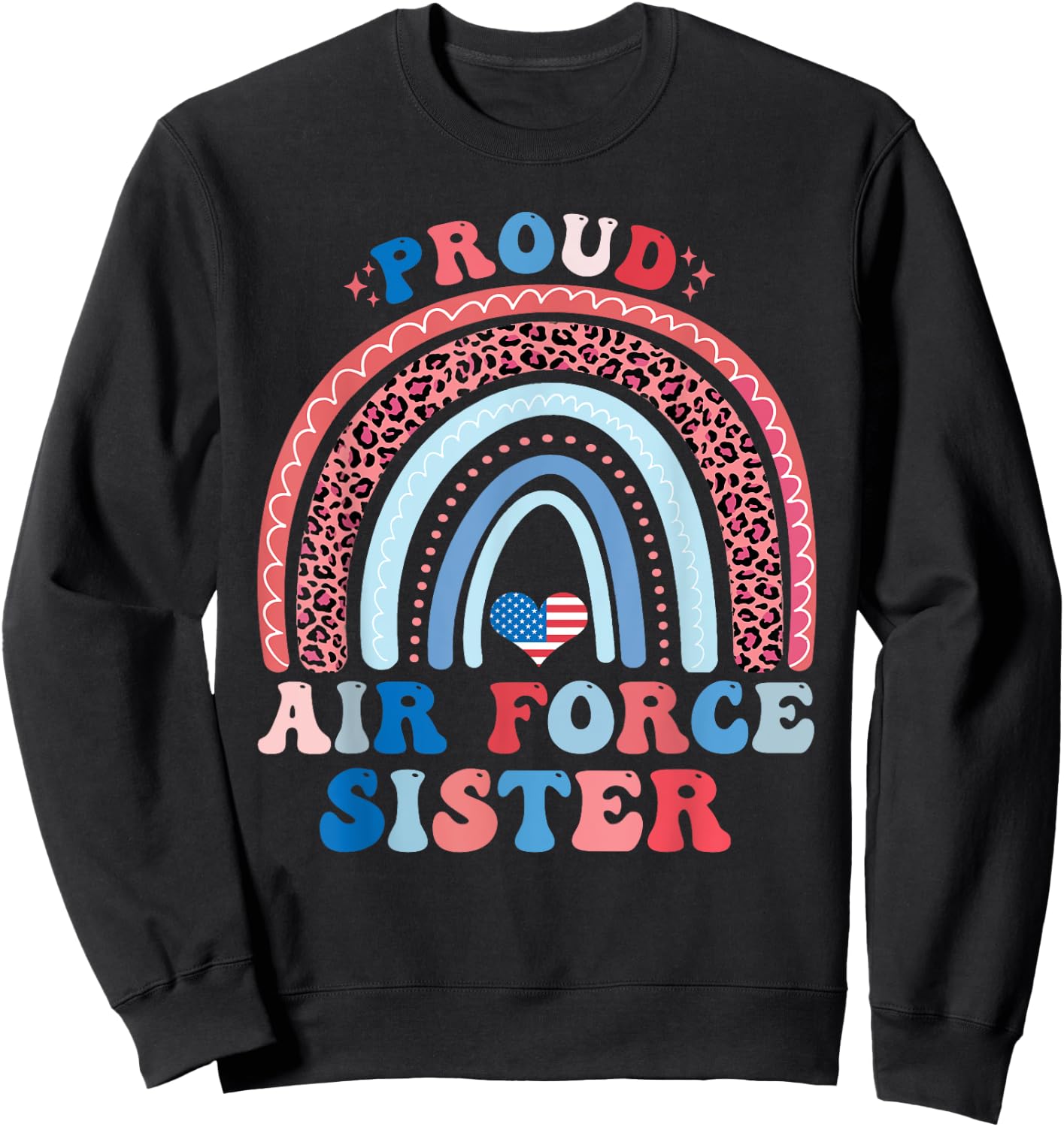 Air Force Sister Shirt Proud Air Force Sister Sweatshirt - Sweatshirt | Black