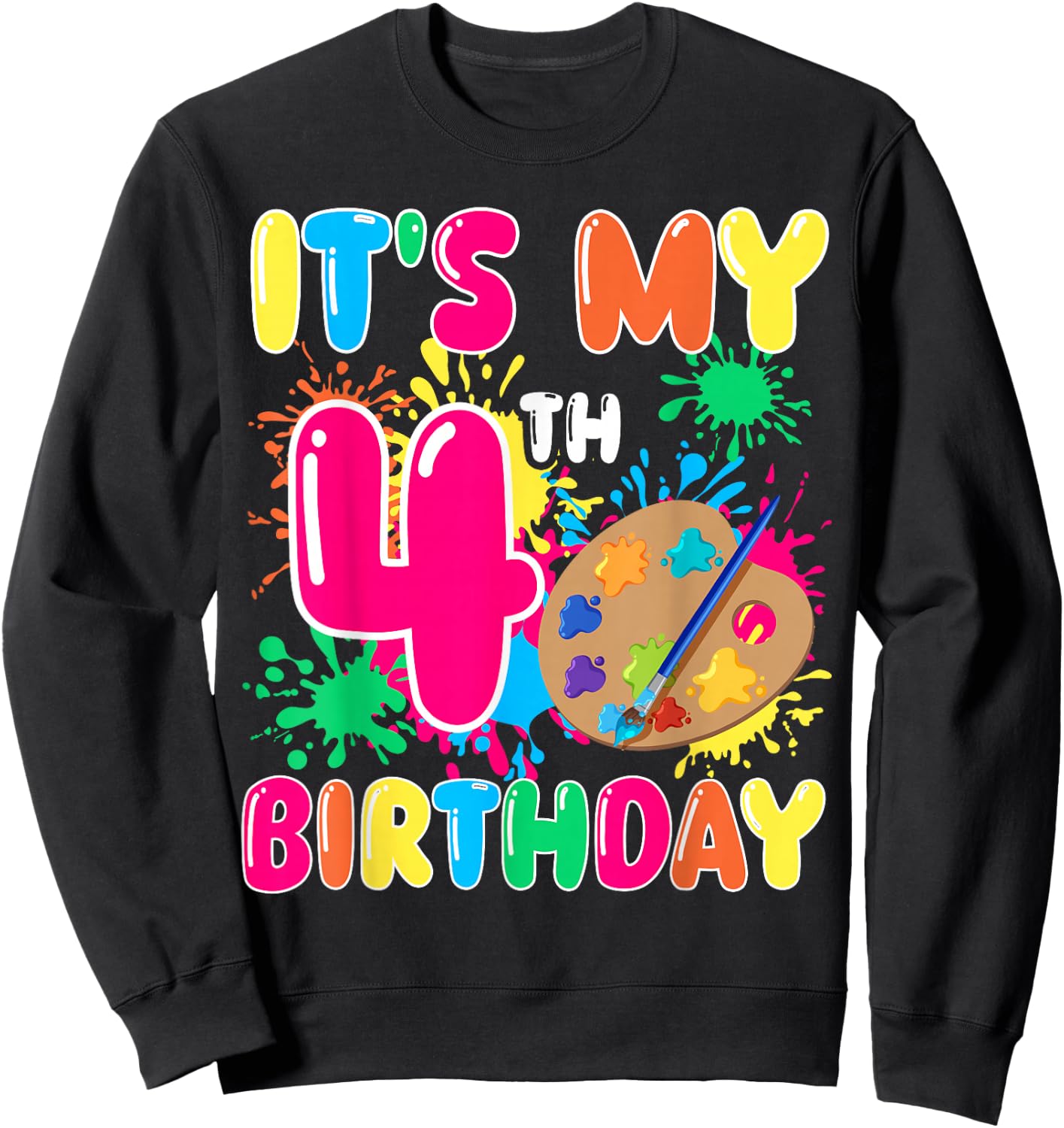 It's My 4th Birthday Painting Art 4 Year Old Bday Artist Sweatshirt - Sweatshirt | Black
