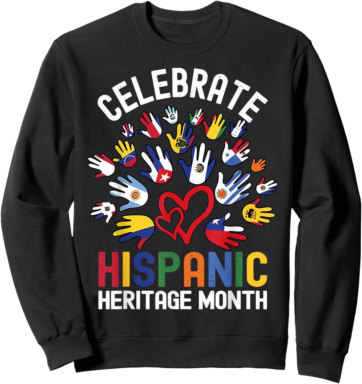 Celebrate Hispanic Heritage Month Hispanic Flags Mexican Sweatshirt - Sweatshirt | Black