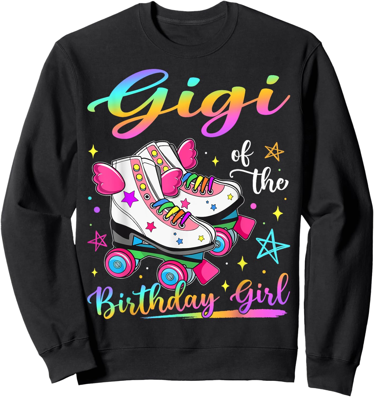 Gigi Of The Birthday Girl Rolling Skate Family Matching Sweatshirt - Sweatshirt | Black