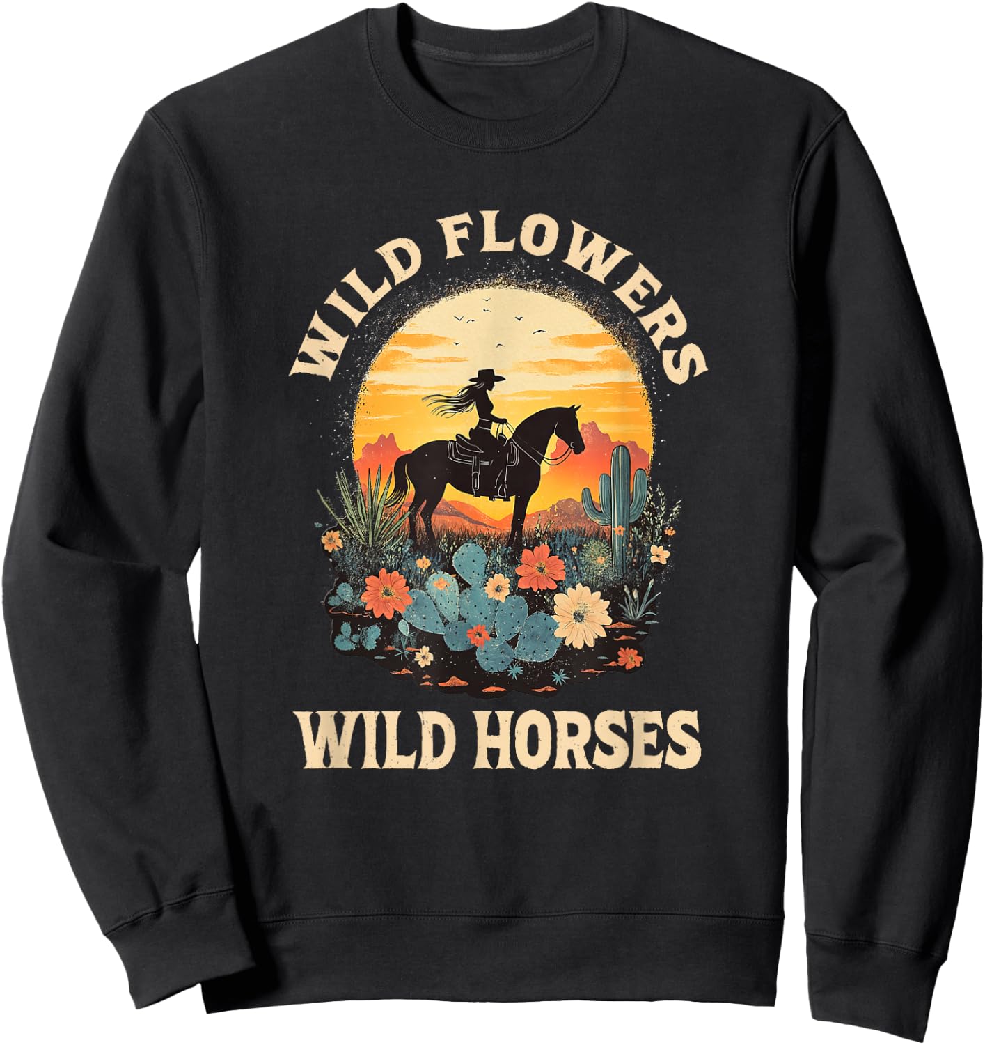 Western Sunset Cowgirl Riding Horse Wild Flowers Wild Horses Sweatshirt - Sweatshirt | Black