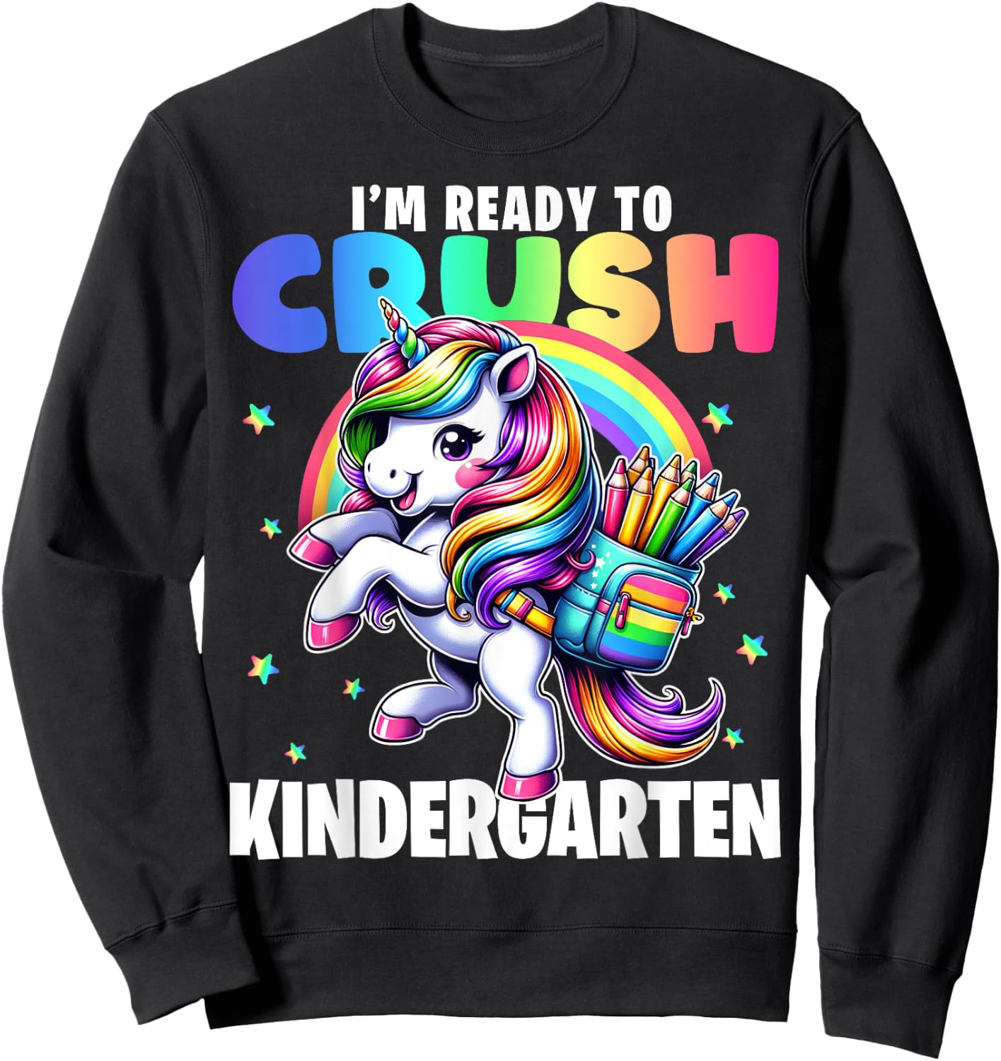 Crush Kindergarten Girls Back to School Unicorn First Day Sweatshirt - Sweatshirt | Black