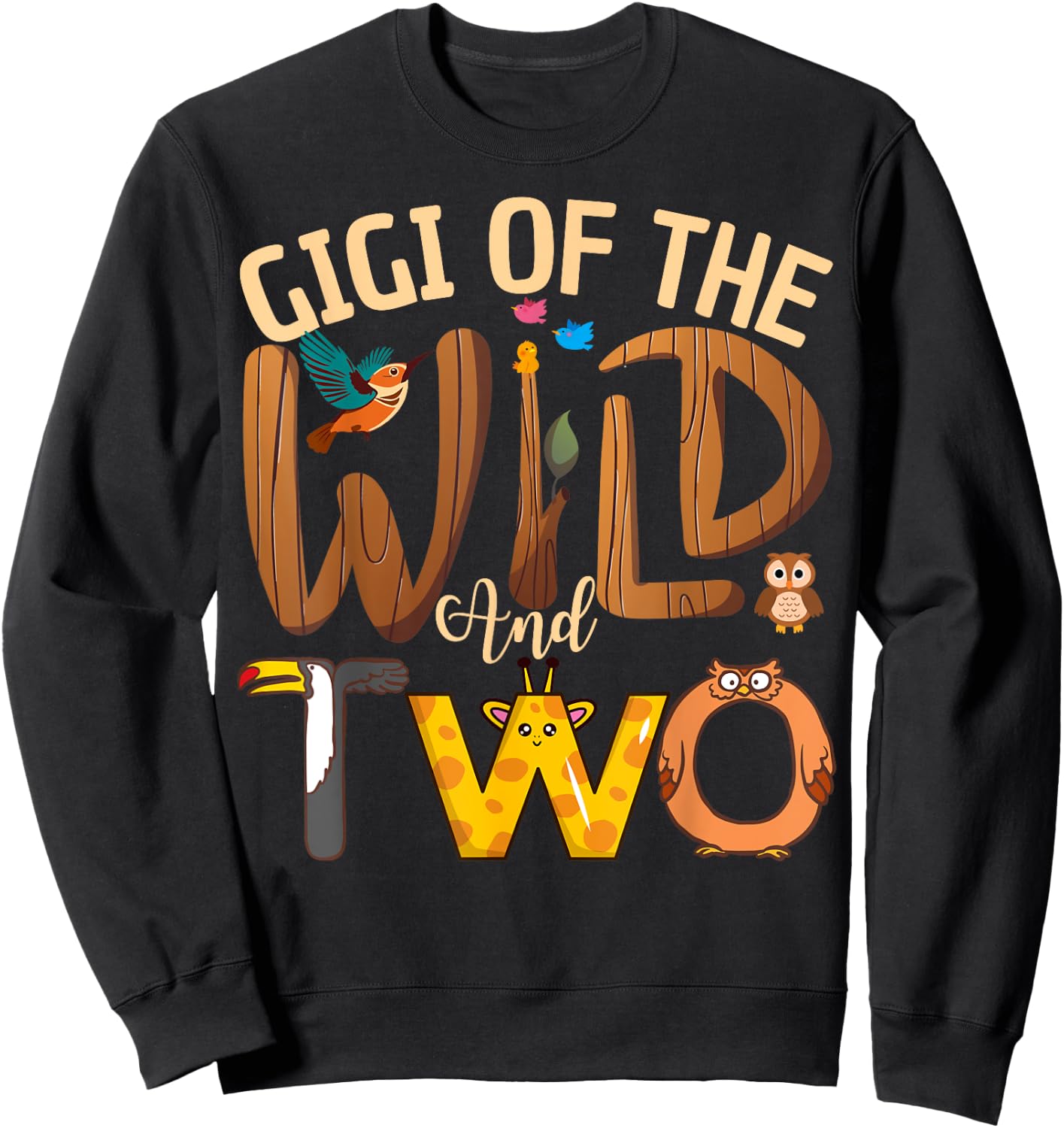 Gigi Of The Wild and Two Zoo Safari Jungle Birthday Family Sweatshirt - Sweatshirt | Black