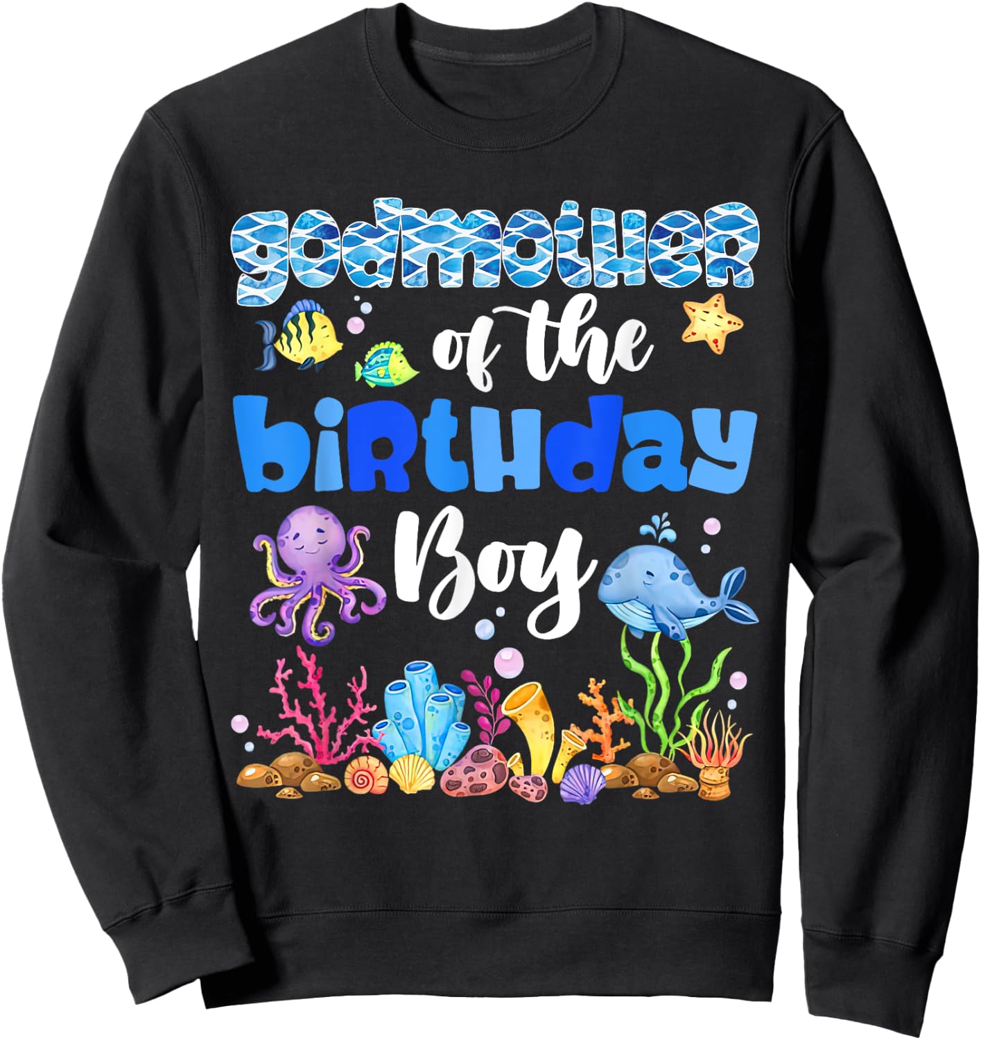 Godmother Of The Birthday Boy Sea Fish Ocean Animals Sweatshirt - Sweatshirt | Black