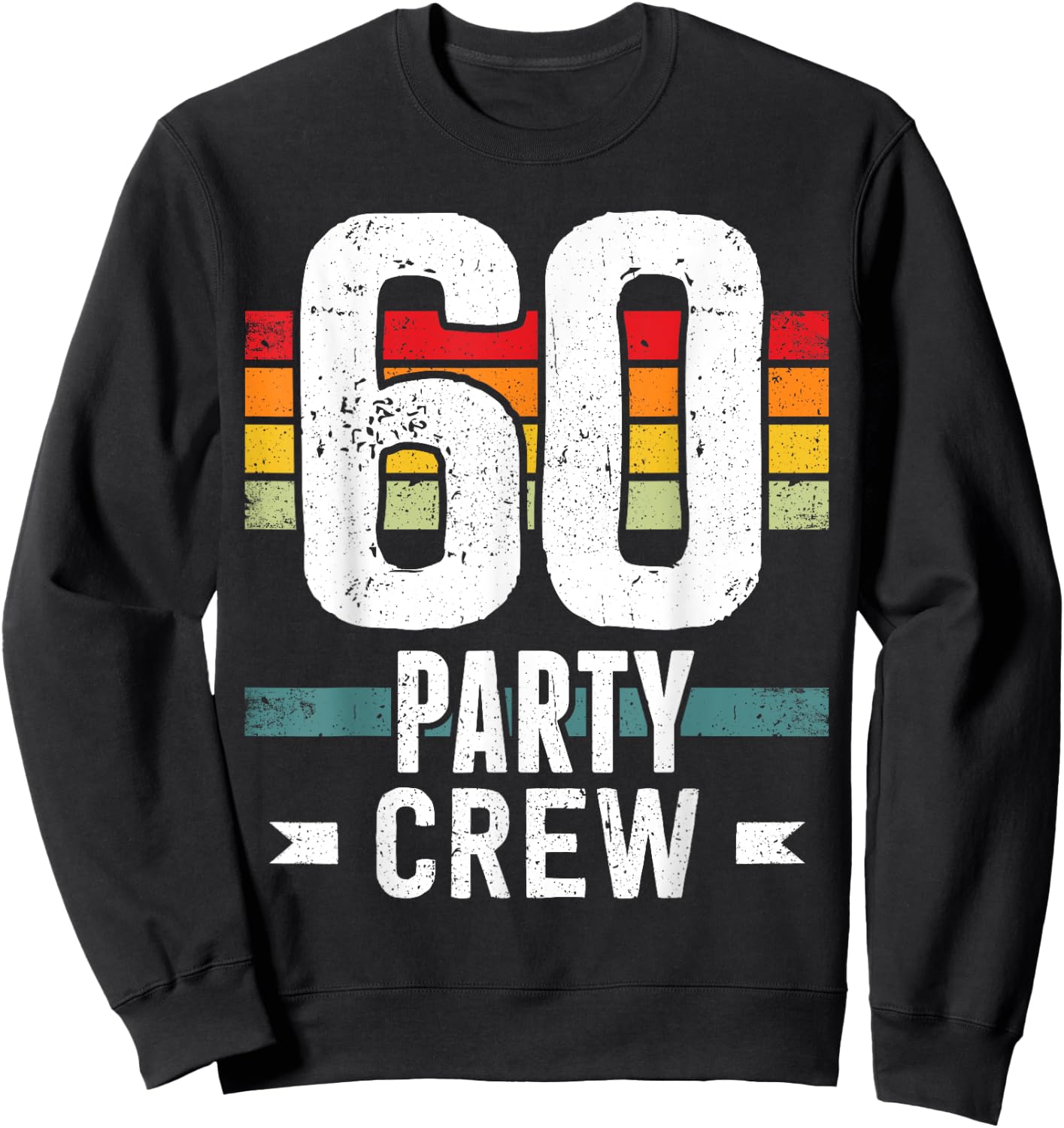 60 Birthday 60 Party Crew Squad 60th Bday Group Birthday Sweatshirt - Sweatshirt | Black