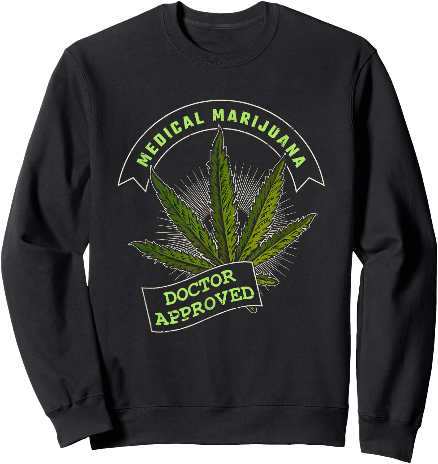 Medical Marijuana Doctor Cannabis CBD Medicinal Sweatshirt - Sweatshirt | Black
