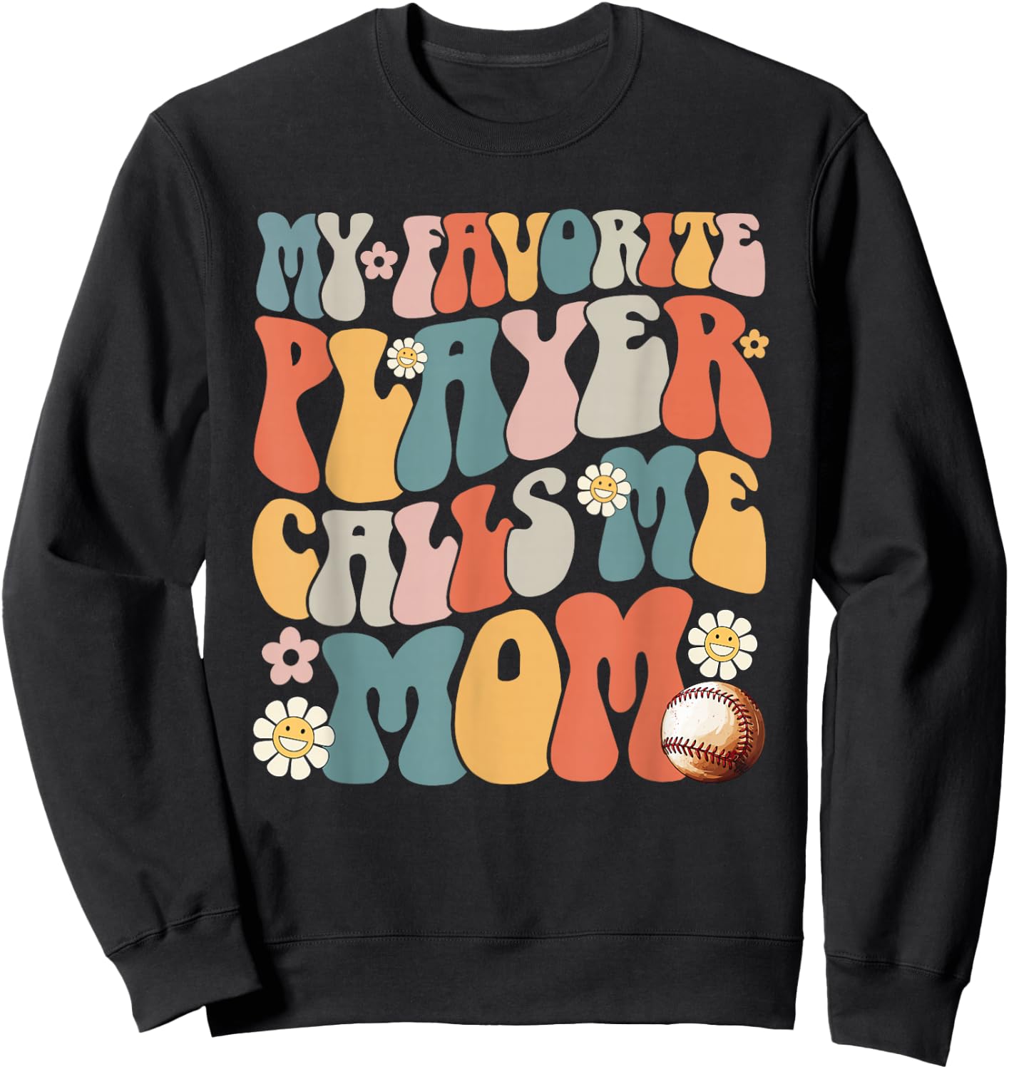 My Favorite Baseball Player Calls Me Mom Mother's Day Gift Sweatshirt - Sweatshirt | Black