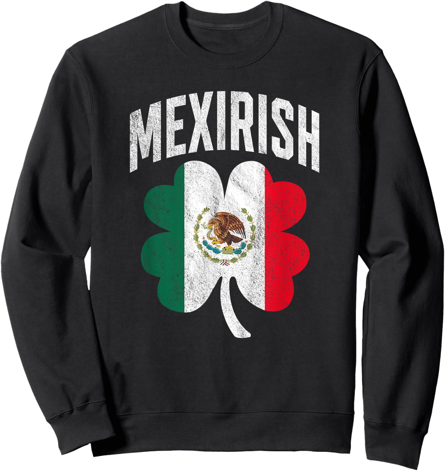 Irish Mexican Flag Shamrock Proud Mexirish St Patricks Day Sweatshirt - Sweatshirt | Black