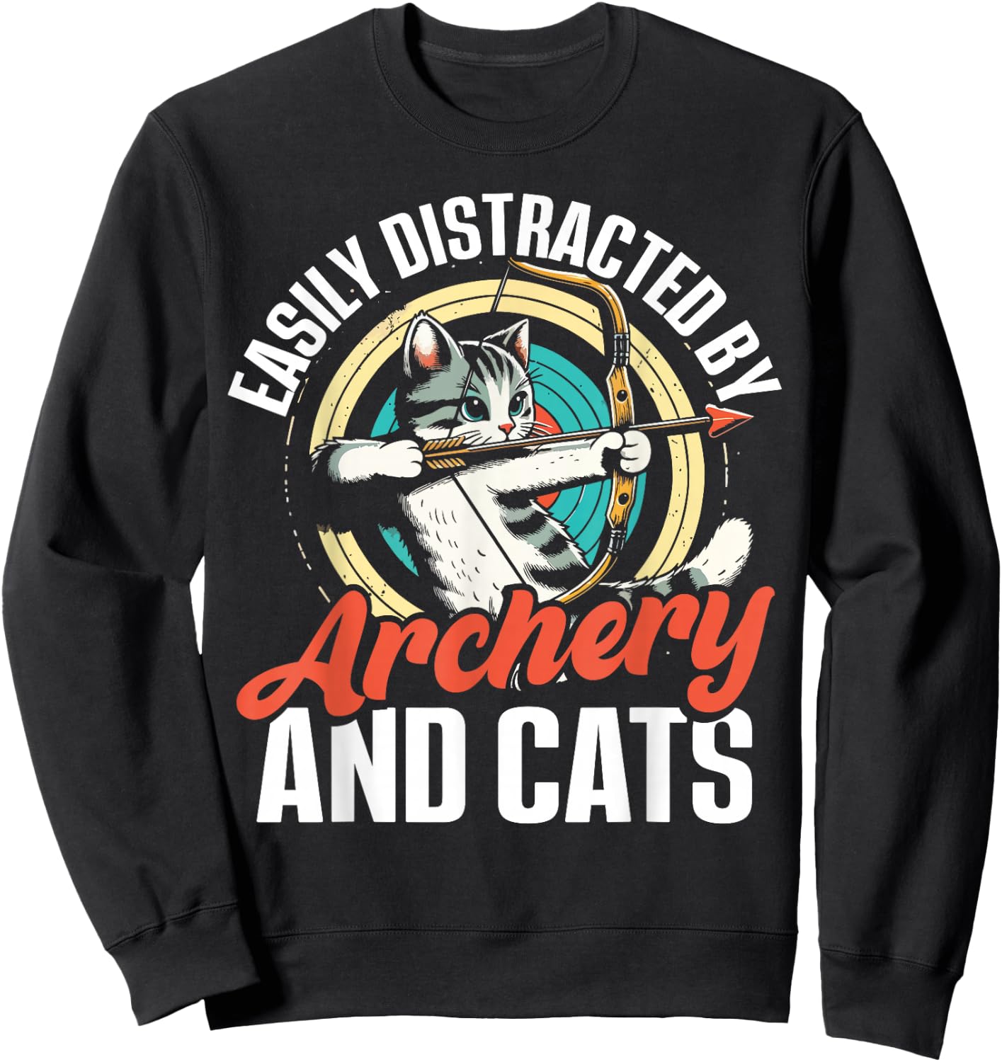 Funny Cat Parent Gift Easily Distracted by Archery and Cats Sweatshirt - Sweatshirt | Black