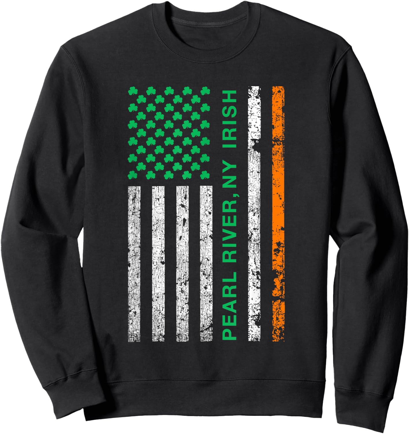 Pearl River New York Irish American Ireland US Flag Women Kids Men Sweatshirt - Sweatshirt | Black