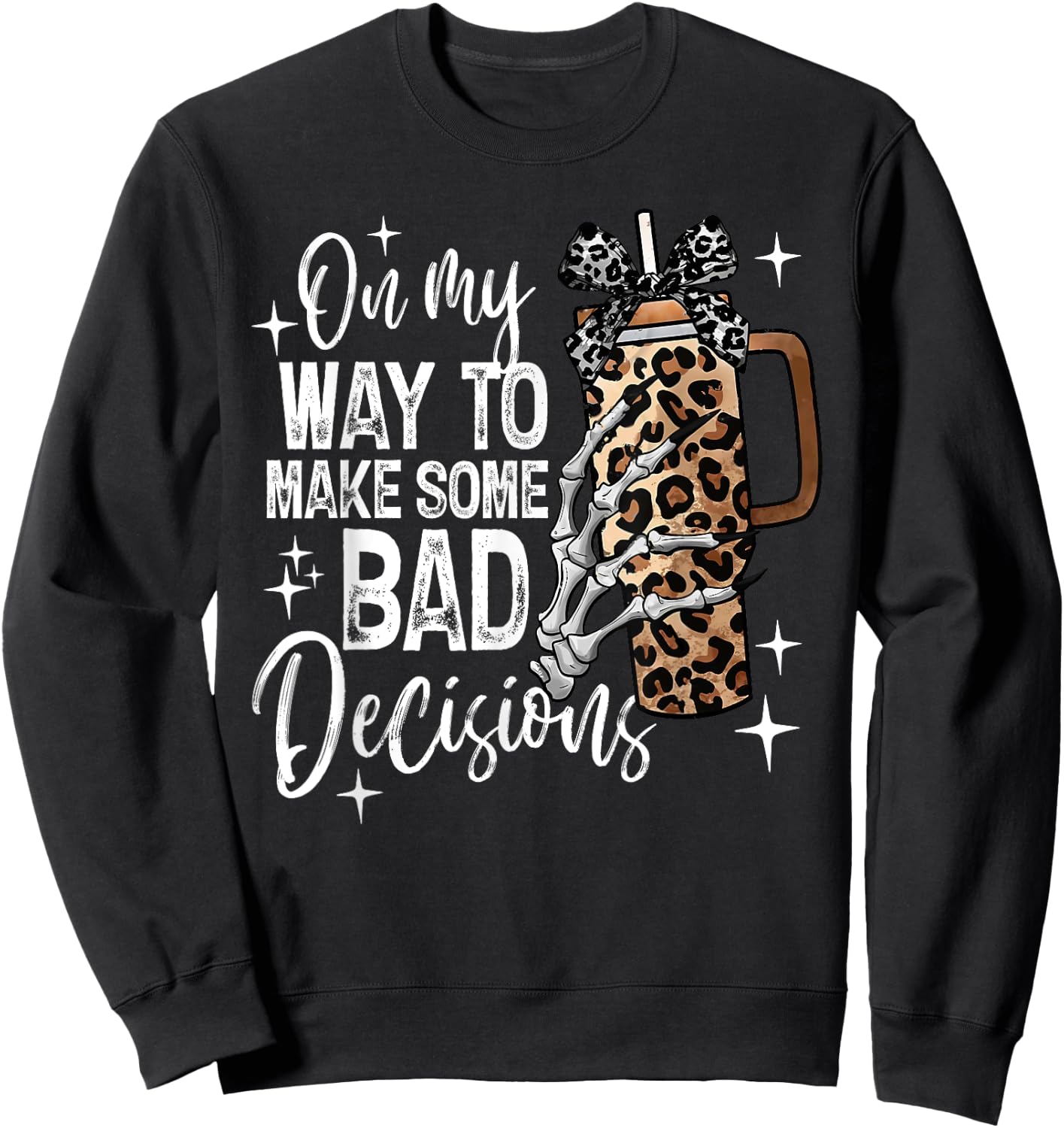On My Way To Make Some Bad Decisions Spooky Season Halloween Sweatshirt - Sweatshirt | Black