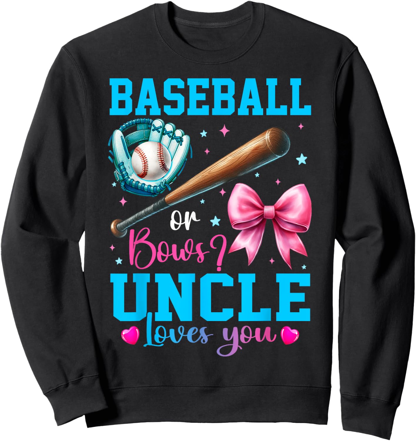 Baseball or Bows Uncle Loves You Gender Reveal Baby Party Sweatshirt - Sweatshirt | Black