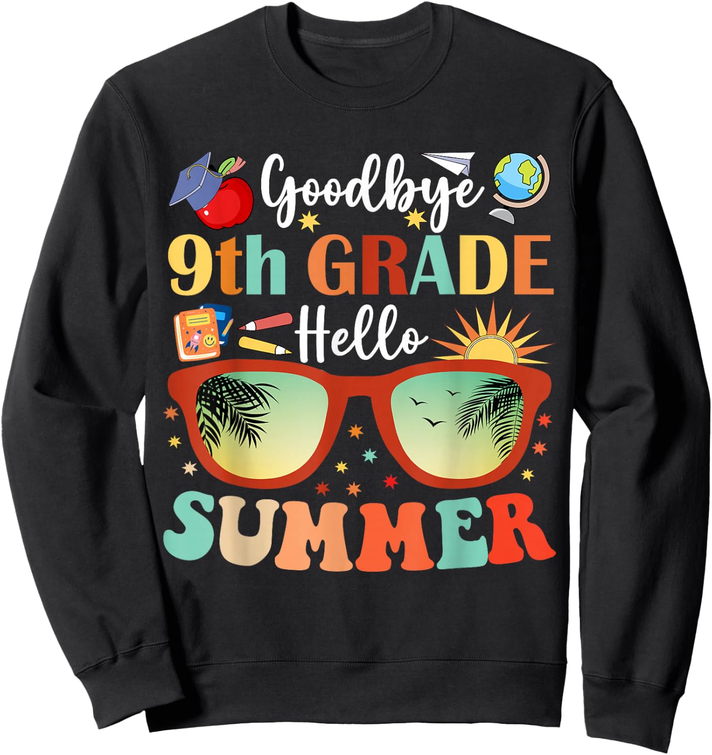 Goodbye 9th Grade Hello Summer Sweatshirt - Sweatshirt | Black