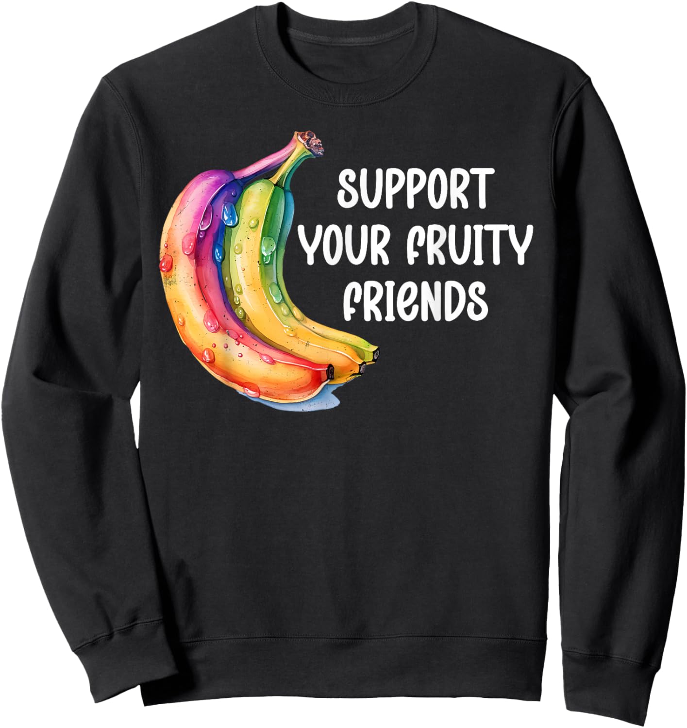 Support Your Fruity Friends Gay Pride Outfit Ally LGBTQ LGBT Sweatshirt - Sweatshirt | Black